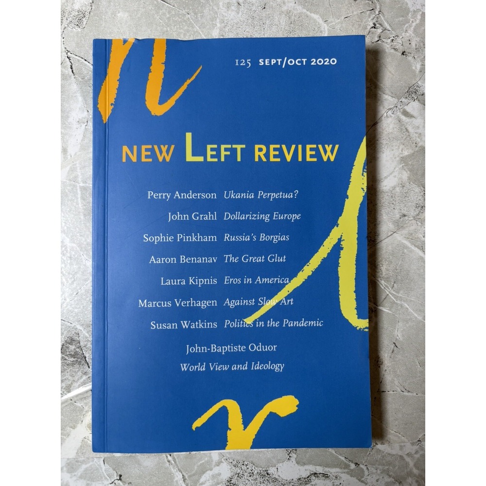 NEW LEFT REVIEW - Sept/Oct 2020 #125 Anderson Grahl Pinkham Benanav Kipnis GOOD